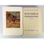 Adam SZELĄGOWSKI - HISTORJA POWSZECHNA - Warszawa 1936 [komplet]