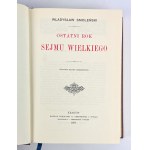 Władysław SMOLEŃSKI - OSTATNI ROK SEJMU WIELKIEGO - Kraków 1897