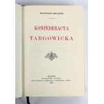 Władysław SMOLEŃSKI - CONFEDERACYA TARGOWICKA - Kraków 1903