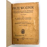 Józef ROSTAFIŃSKI - PRZEWODNIK DO OZNACZANIA ROŚLIN W POLSCE DZIKO ROSNĄCYCH - Lwów 1936 [vollständig].