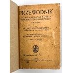 Józef ROSTAFIŃSKI - PRZEWODNIK DO OZNACZANIA ROŚLIN W POLSCE DZIKO ROSNĄCYCH - Lwów 1936 [complete].