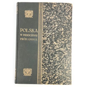 Maciej WIELICZKO - POLSKA W PIERŚCIENIU PRÓBB I OGNIA - Warsaw 1933