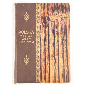 Maciej WIELICZKO - POLAND IN THE YEARS OF THE WORLD WAR IN POLAND AND Overseas - Warsaw 1930