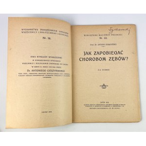 Antoni CIESZYŃSKI - JAK ZAPOBIEGAÆ CHOROBOM ZĘBÓW - Lwów 1919