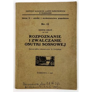 Henryk ORŁOŚ - ROZPOZNAWANIE I ZWALCZANIE OSUTKI SOSNOWEJ - Warsaw 1936