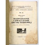 Henryk ORŁOŚ - ROZPOZNAWANIE I ZWALCZANIE OSUTKI SOSNOWEJ - Warsaw 1936