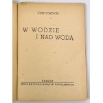 Józef PONITYCKI - W WODZIE I NAD WODĄ - Kraków 1949
