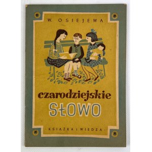 W.OSIEJEWA - CZARODZIEJSKIE SŁOWO - Warszawa 1949