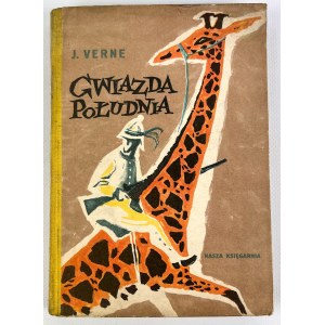Juliusz VERNE - GWIAZDA POŁUDNIA - Warszawa 1957 [wydanie I]
