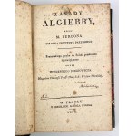 M.BURDON - PRINCIPLES OF ALGEBRA - PŁOCK 1828 [Widmung an Franciszek Karliński - ASTRONOM - Bindung].