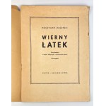 M. JABŁOŃSKI - WIERNY ŁATEK - 40. roky 20. storočia.