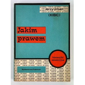 Jerzy URBAN - JAKIM PRAWEM - Warszawa 1988