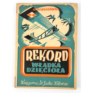 M.WARDASÓWNA - REKORD WŁADKA DZIĘCIOŁA - Kattowitz 1947