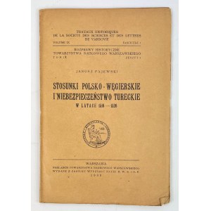 J.PAJEWSKI - STOSUNKI POLSKO-WĘGIERSKIE W NIEZPIECZEZEZEKI TURECKIE - Warsaw 1930
