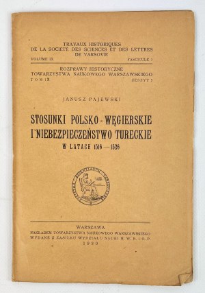J.PAJEWSKI - STOSUNKI POLSKO-WĘGIERSKIE W NIEBEZPIECZEŃSTWO TURECKIE - Warszawa 1930