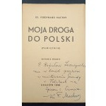 Pfarrer Ferdynand Machay Mein Weg nach Polen (Tagebuch) Mit Widmung des Autors Jahr 1938