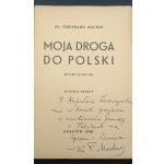 Ks. Ferdynand Machay Moja droga do Polski (Pamiętnik) Z dedykacją autora Rok 1938
