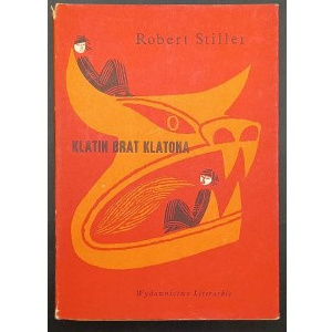 Robert Stiller Klatin brat Klatona Baśnie indonezyjskie dla dorosłych Pierwsza opowieść malajska i dalszych 58 Wydanie I