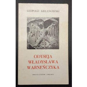 Leopold Kielanowski Odyseja Władysława Warneńczyka Wydanie I