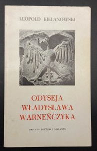 Leopold Kielanowski Odyseja Władysława Warneńczyka Wydanie I
