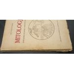 Jan Parandowski Mythology Beliefs and legends of the Greeks and Romans Year 1924