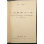 Marek Wajsblum Ex Regestro Arianismi Szkice z dziejów upadku protestantyzmu w Małopolsce
