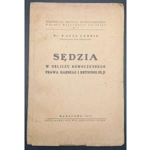 Dr. Rafał Lemkin Sędzia w obliczu Nowoczesnego Prawa karnego i Kryminologji Rok 1933
