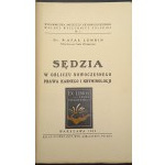 Dr. Rafał Lemkin Sędzia w obliczu Nowoczesnego Prawa karnego i Kryminologji Rok 1933
