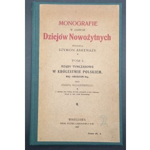 Józef Bojasiński Monographien zur neueren Geschichte Band I Provisorische Regierungen im Königreich Polen Mai - Dezember 1815 Jahr 1902
