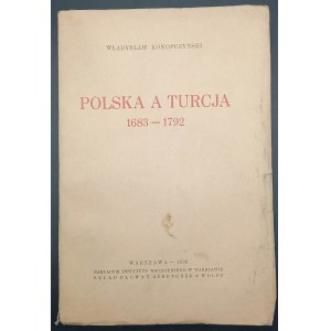 Władysław Konopczyński Poland and Turkey 1683 - 1792 Year 1936