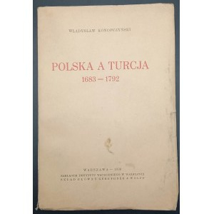 Władysław Konopczyński Polska a Turcja 1683 - 1792 Rok 1936