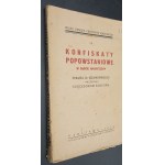 Konfiskaty popowstaniowe w Sądzie Najwyższym Sprawa Dr. Szumkowskiego przeciwko Sukcesorom Rubcowa oraz Motywy wyroku Sądu Najwyższego Rok 1928