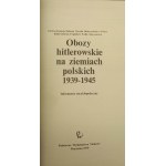 Obozy hitlerowskie na ziemiach polskich 1939-1945 Informator encyklopedyczny