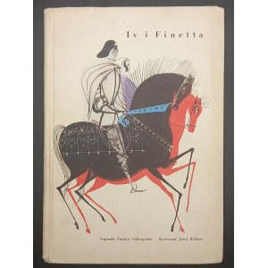 Natalia Galczynska Iv und Finetta (basierend auf französischen Märchen) Illustrationen von Józef Wilkoń