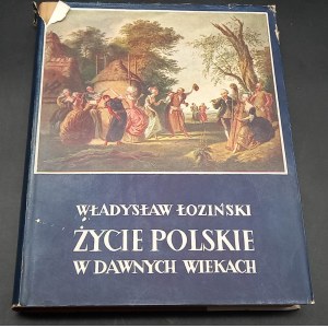Wladyslaw Lozinski Polish Life in the Old Ages Edition 12 (5 illustrated)