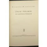 Władysław Łoziński Życie polskie w dawnych wiekach Wydanie 12 (5 ilustrowane)