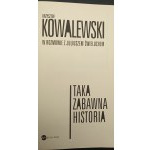 Krzysztof Kowalewski w rozmowie z Juliuszem Ćwieluchem Taka zabawna historia Z autografem autora
