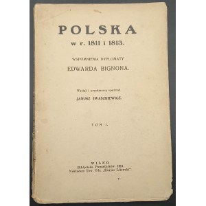 Polska w r. 1811 i 1813 Wspomnienia dyplomaty Edwarda Bignona Tom I