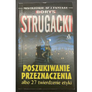 Boris Strugatsky Die Schicksalssucher oder das 27. Theorem der Ethik Ausgabe I
