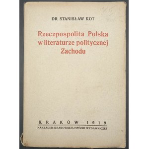 Dr Stanisław Kot Rzeczpospolita Polska w literaturze politycznej Zachodu