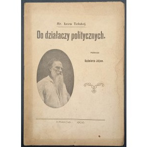 Hr. Leon Tolstoj Politickým aktivistům Rok 1906