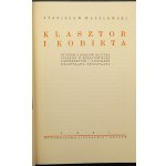 Stanisław Wasylewski Klasztor i kobieta Studium z dziejów kultury polskiej w średniowieczu 9 drzeworytów - 8 inicjałów Władysława Skoczylasa