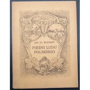Jan St. Bystroń Pieśni Ludu Polskiego Rok 1924