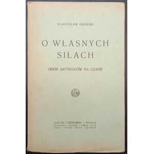 Władysław Grabski O własnych siłach Zbiór artykułów na czasie Rok 1926