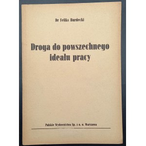 Dr Feliks Burdecki Droga do powszechnego ideału pracy Kształtująca energetyka w środowisku europejskim