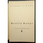 Pierre La Mure Moulin Rouge Ein Roman über das Leben von Henri de Toulouse-Lautrec 1. Auflage