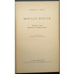 Pierre La Mure Moulin Rouge A Novel of the Life of Henri de Toulouse-Lautrec 1. vydání