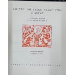 Kwiatki Świętego Franciszka z Asyżu W przekładzie i ze wstępem Leopolda Staffa Wydanie II