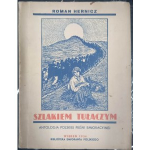 Roman Hernicz Szlakiem tułaczym Antologja Polskiej Pieśni Emigracyjnej Wiedeń 1936