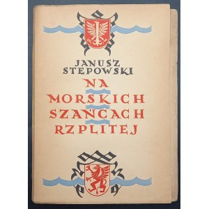 Janusz Stępowski O mořských krajinách Polské republiky Historická kronika z roku 1635 v 6 částech S autografem autora Rok 1935